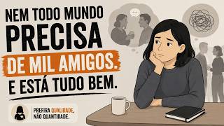 Talvez Você Não Queira Muitos Amigos (E Isso Não Tem Nada De Errado)