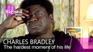 Charles Bradley on the loss of his brother: &quot;Why Is it So Hard?&quot;