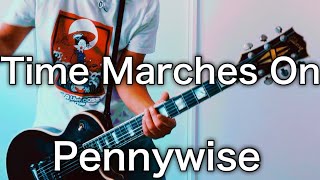 Pennywise- Time Marches On ギター弾いてみた【Guitar Cover】