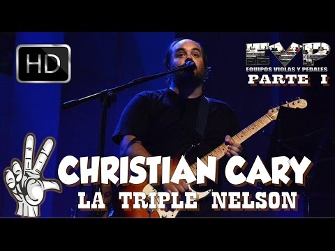 Christian Cary |  La Triple Nelson | Parte 1 | EVP