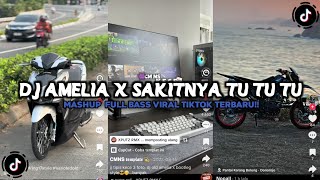 Download lagu DJ AMELIA X SAKITNYA TU TU TU - MASHUP  FULL BASS VIRAL TIKTOK TERBARU!! mp3