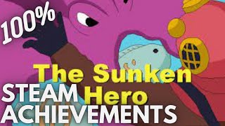 [STEAM] 100% Achievement Gameplay: The Sunken Hero