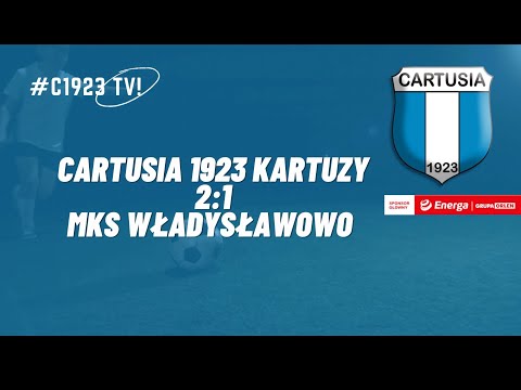 PO MECZU: Cartusia 1923 Kartuzy - MKS Władysławowo 2:1 [2021.04.24]