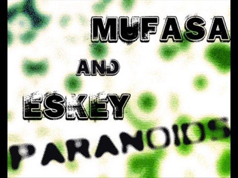 Paranoids Eskeyy and Mufasa