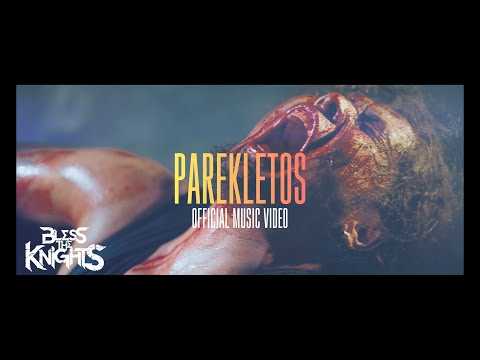 [DJENT] BLESS THE KNIGHTS-PAREKLETOS OFFICIAL MUSIC VIDEO