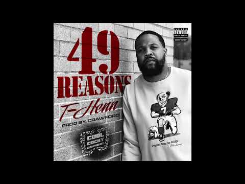 T-Henn -  "49Reasons" (Prod By. Crawford)
