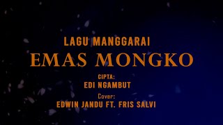 Download lagu Mas Mongko_Edwin Jandu ft Fris Salvi (cover) Lagu Manggarai Lirik mp3