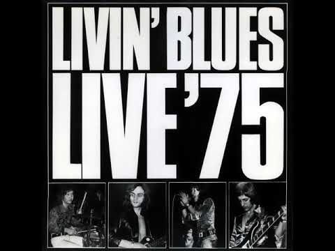 Livin' Blues - Live '75   1975 (Netherlands)  (full album)