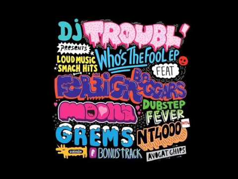 Dj Troubl' Ft Foreign Beggars & Moona/Who´s the Fool