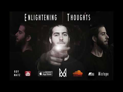 Enlightening Thoughts Mixtape - Roy Matz