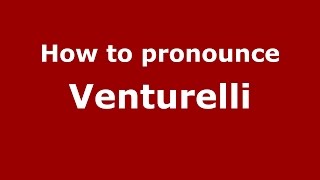 How to pronounce Venturelli