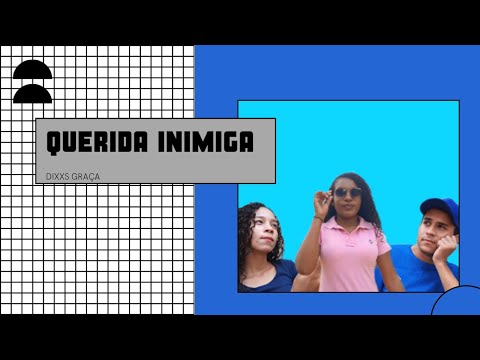 QUERIDA INIMIGA | DIXXS GRAÇA.
