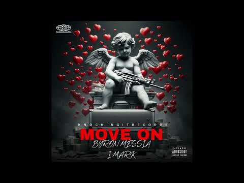 Byron Messia Ft I MARK - Move On ( Official Audio)