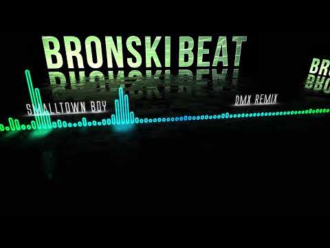 Bronski Beat - Smalltown Boy (DMX Remix)