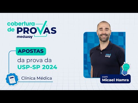 Apostas Medway de Clínica Médica para a prova da USP-SP 2024 | Prova de Residência Médica 2024