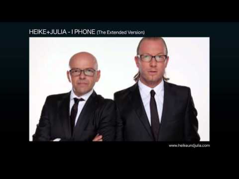 HEIKE+JULIA - I PHONE (The Extended Version)