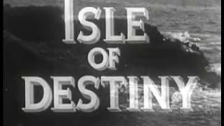 Isle of Destiny 1940 South Seas Pacific Adventure Movie Film