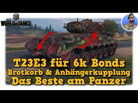 T23E3 - Brotkorb & Anhängerkupplung - Das Beste am Panzer -  World of Tanks