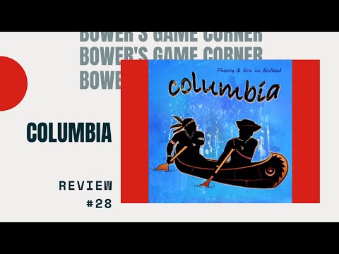 Bower's Game Corner: Columbia Review