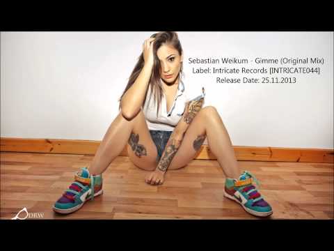 Sebastian Weikum - Gimme (Original Mix)