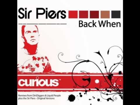 Sir Piers feat Robert Owens - Back When (Sir Piers Club Mix)