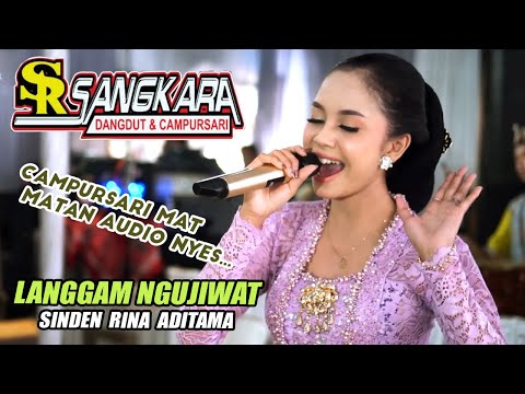 SINDEN RINA ADITAMA, SUARA NYESS...LANGGAM NGUJIWAT MAT-MATAN || CAMPURSARI SANGKARA / MANDALA AUDIO