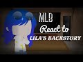 MLB Characters React To Lila S Backstory And MLB OG AU Original