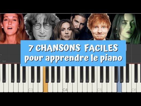 7 CHANSONS FACILES POUR APPRENDRE LE PIANO - DEBUTANT TUTO