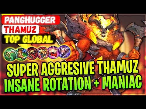 Super Aggresive Thamuz, Insane Rotation + MANIAC [ Top Global Thamuz ] PANGHUGGER - Mobile Legendd