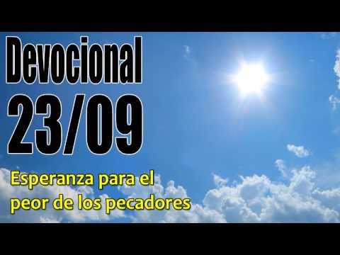 Hope for the Worst of Sinners. John Piper Devotional, September 23