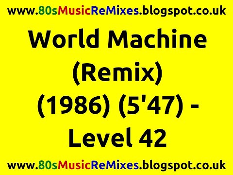 World Machine (Remix) - Level 42 | Shep Pettibone Remixes | 80s Club Music | 80s Club Mixes