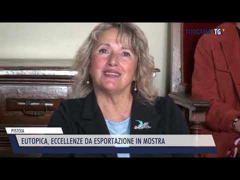 2022-10-06 PISTOIA - EUTOPICA, ECCELLENZE DA ESPORTAZIONE IN MOSTRA