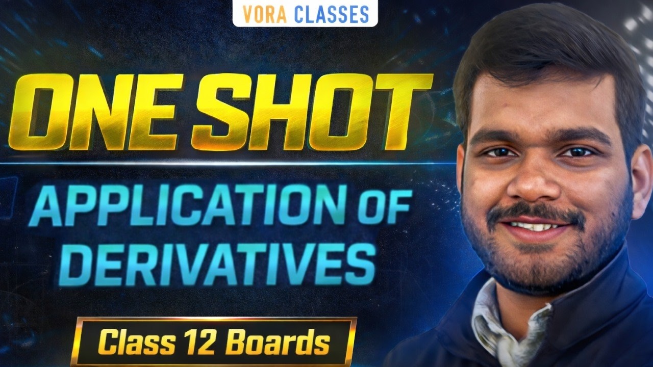 Class 12th Boards Maths | Application of Derivatives in One Shot | Theory & CBSE