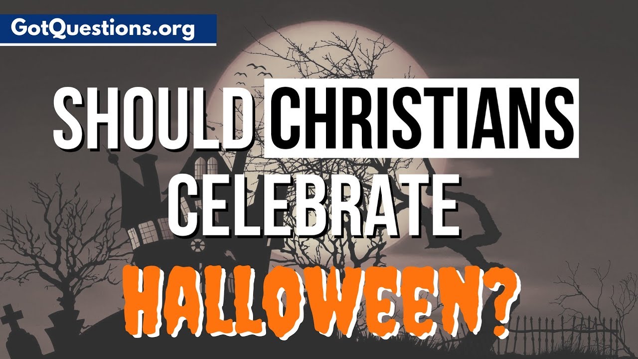 Should Christians Celebrate Halloween? | Halloween and Christianity | GotQuestions.org