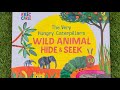 The Very Hungry Caterpillar S Wild Animal Hide Seek By Eric Carle Read Aloud