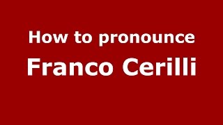 How to pronounce Franco Cerilli