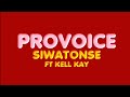 PROVOICE X KELL KAY - SIWA TONSE [LYRICS VIDEO]