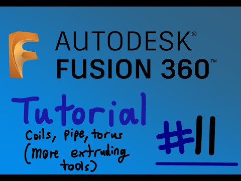 Autodesk Fusion 360 Tutorial - Coil, Pipe, & Torus (Extruding Tools)