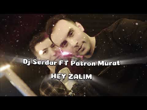 DjSerdar FT PatronMurat ( HEY ZALIM ) #arabeskrap #damar #duygusal
