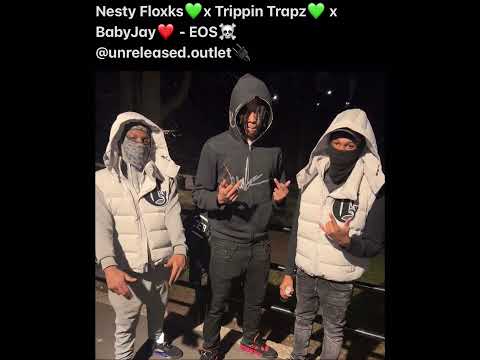 Nesty Floxks x Trippin Trapz x BabyJay - EOS / FTO (Unreleased)(Check Description)