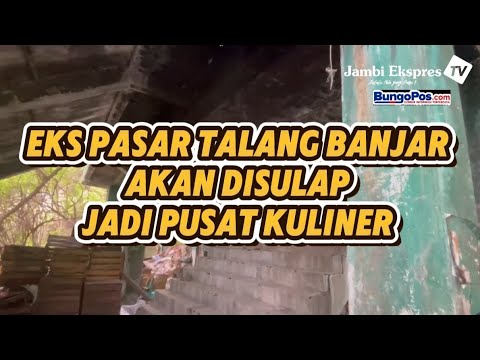 EKS PASAR TALANG BANJAR AKAN DIUBAH JADI DIORAMA 