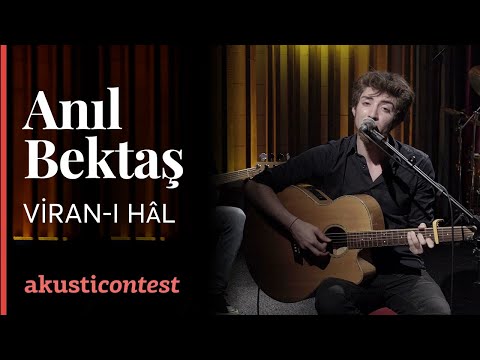 Anıl Bektaş - Viran-ı Hal / Akusticontest