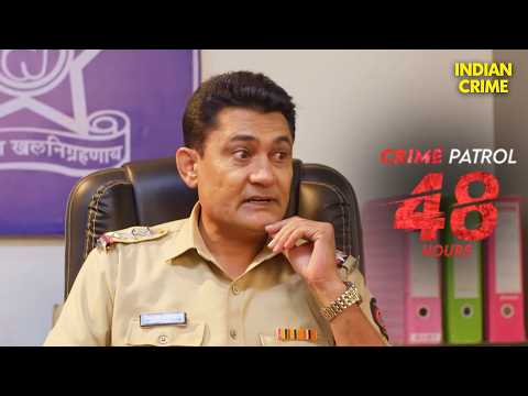 तीन साल बाद...Police को सुनसान जगह मिला शव! | Crime Patrol 48 Hours 2025 | Thriller | Full Episode