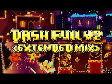 Extended Mix v2 "Dash full" | Geometry Dash 2.2