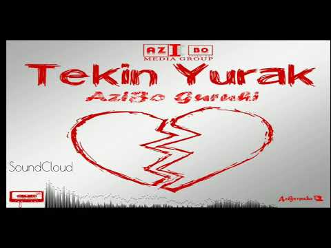 AziBo Guruhi - Tekin yurak