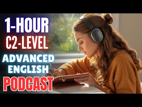 1 Hour C2 Advanced English Listening Practice || Learn English with Listening Practice