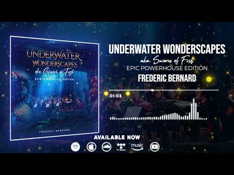 Frederic Bernard - Swarm of Fish - Epic Powerhouse Edition [New Symphonic Version]