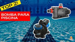 🔰 Top 2: Melhores Bombas de Piscinas🔰