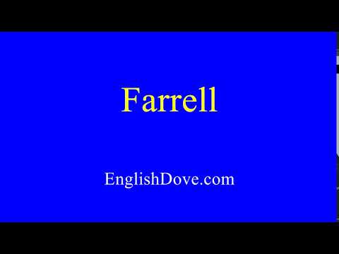 How to pronounce Farrell in American English.