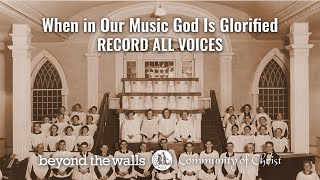 CCS 1 - When in Our Music God Is Glorified - RECORD ALL VOICES